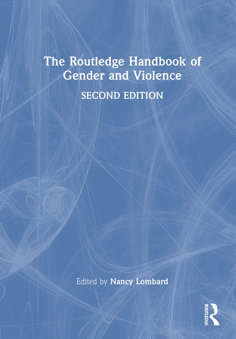 Routledge Handbook of Gender and Violence/Product Detail/Society & Culture