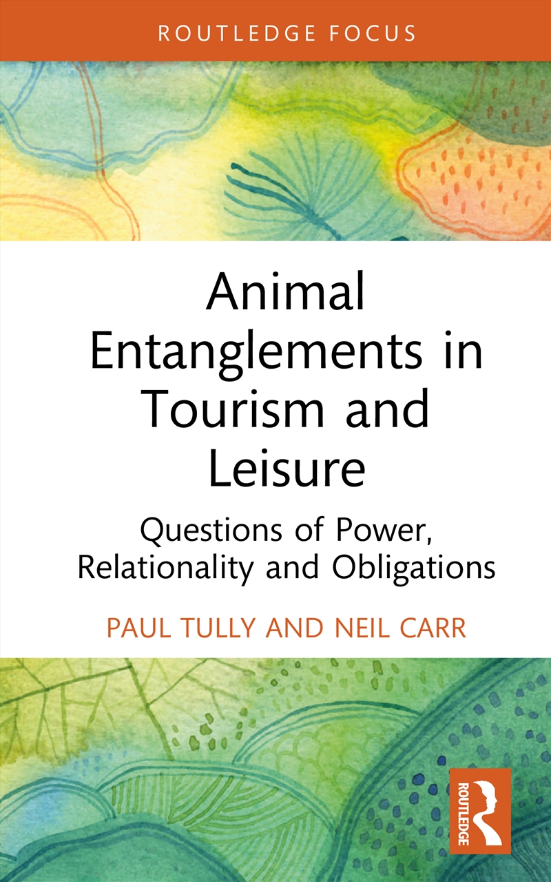 Animal Entanglements in Tourism and Leisure/Product Detail/Business Leadership & Management
