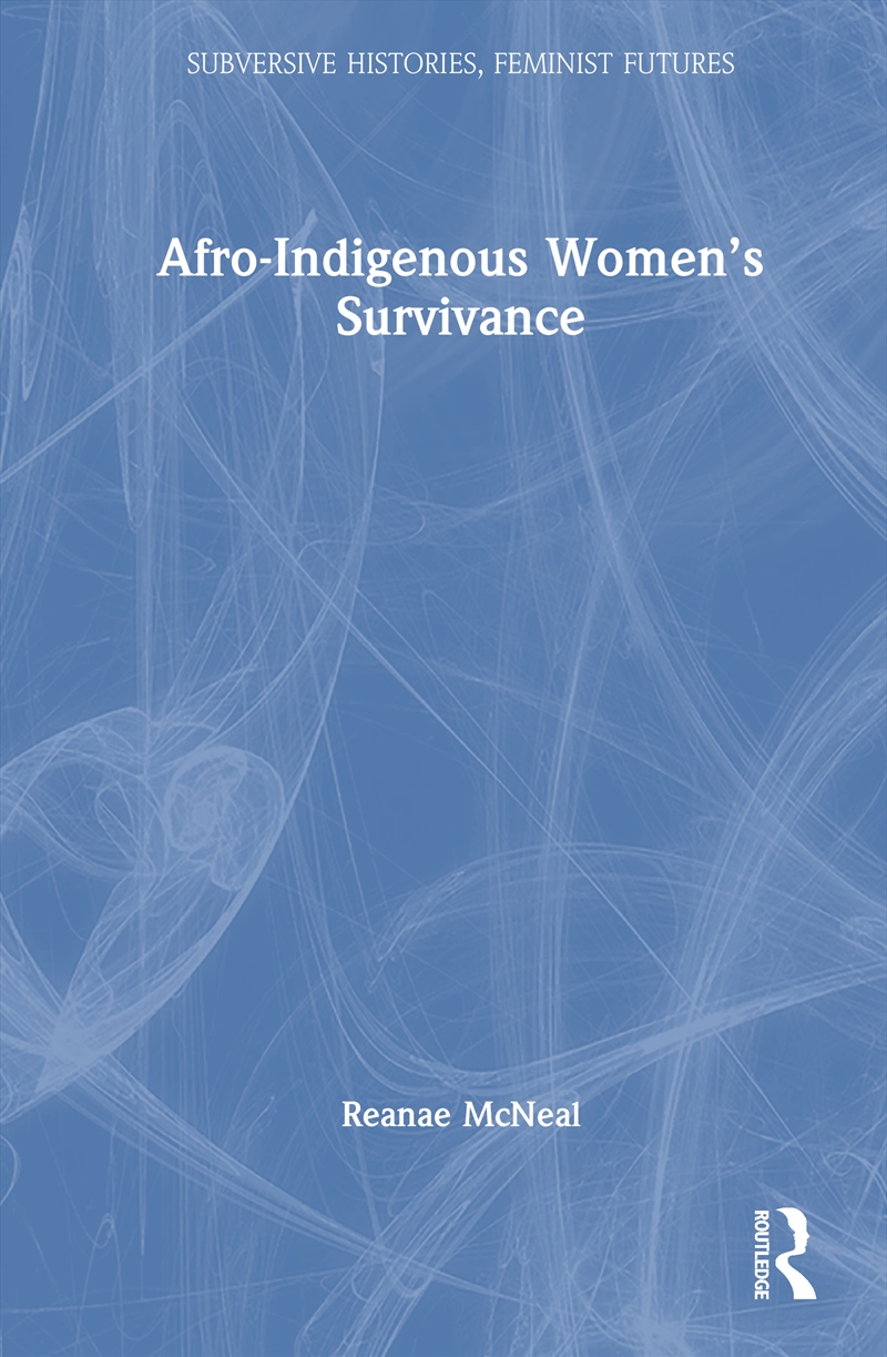 Afro-Indigenous Women’s Survivance/Product Detail/Society & Culture