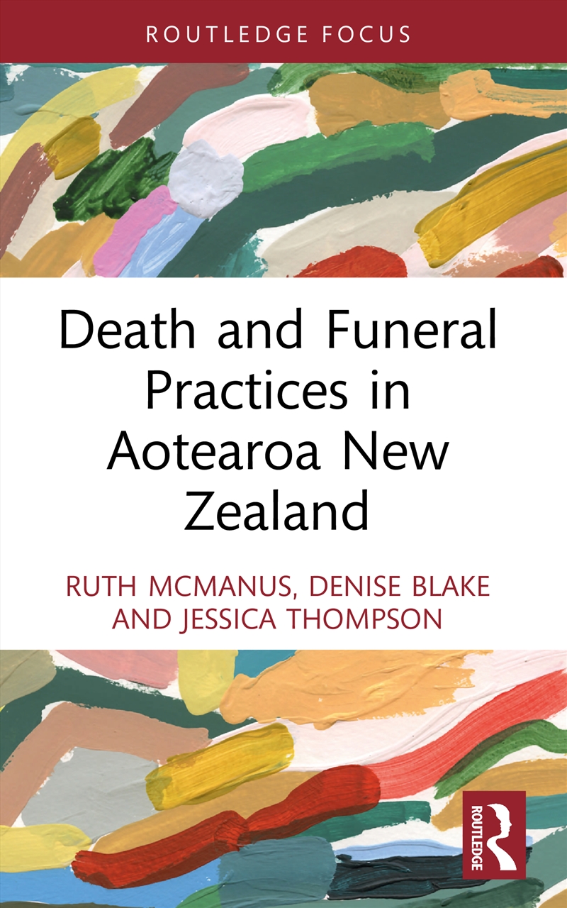 Death and Funeral Practices in Aotearoa New Zealand/Product Detail/Society & Culture