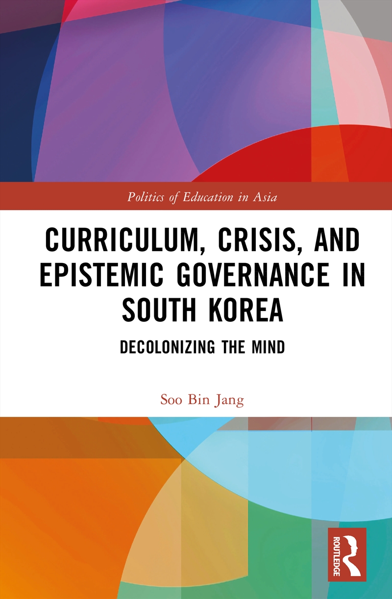 Curriculum, Crisis, and Epistemic Governance in South Korea/Product Detail/Teaching