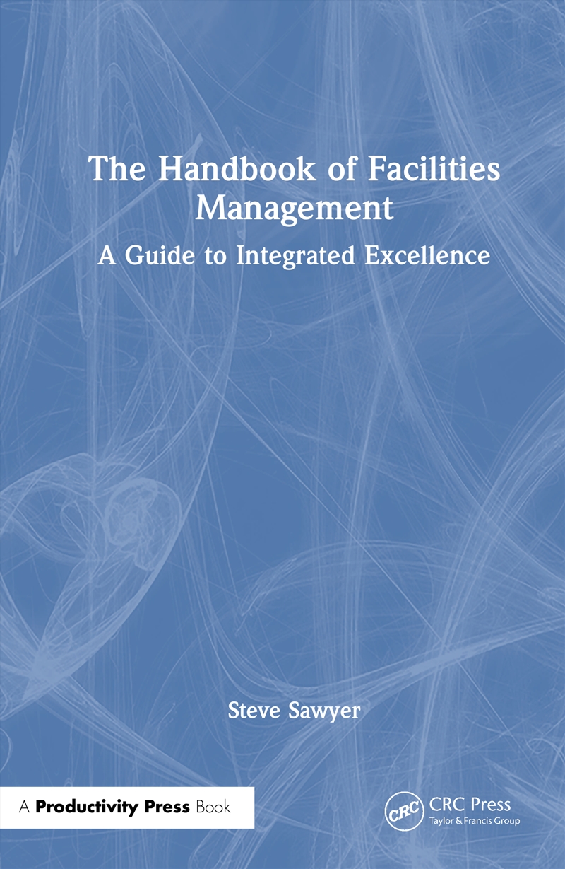 Handbook of Facilities Management/Product Detail/Business Leadership & Management