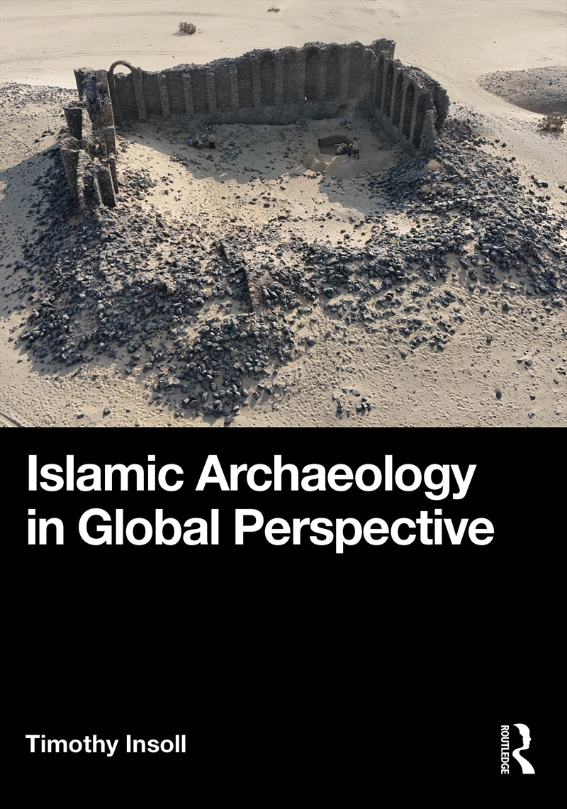 Islamic Archaeology in Global Perspective/Product Detail/Religion & Beliefs