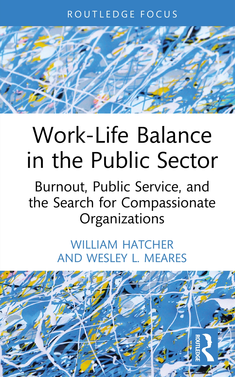 Work-Life Balance in the Public Sector/Product Detail/Politics & Government