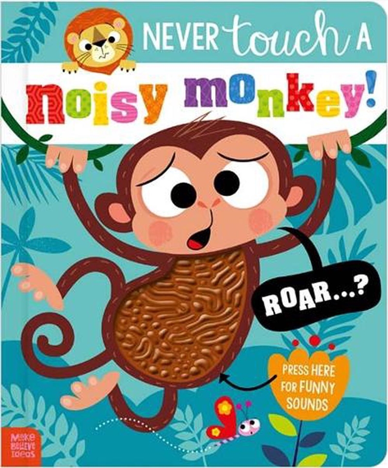 Never Touch a Noisy Monkey!/Product Detail/Early Childhood Fiction Books