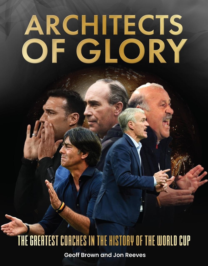 Architects of Glory : The Greatest Coaches in the History of the World Cup/Product Detail/Sport & Recreation