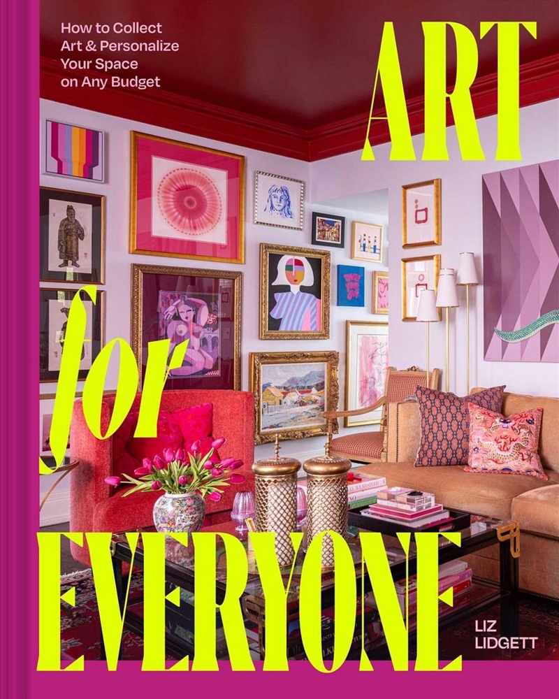 Art for Everyone : How to Collect Art & Personalize Your Space on Any Budget/Product Detail/Art