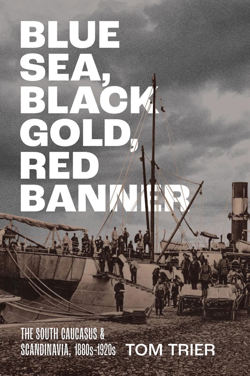 Blue Sea, Black Gold, Red Banner/Product Detail/History