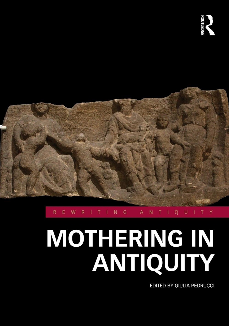 Mothering in Antiquity/Product Detail/History