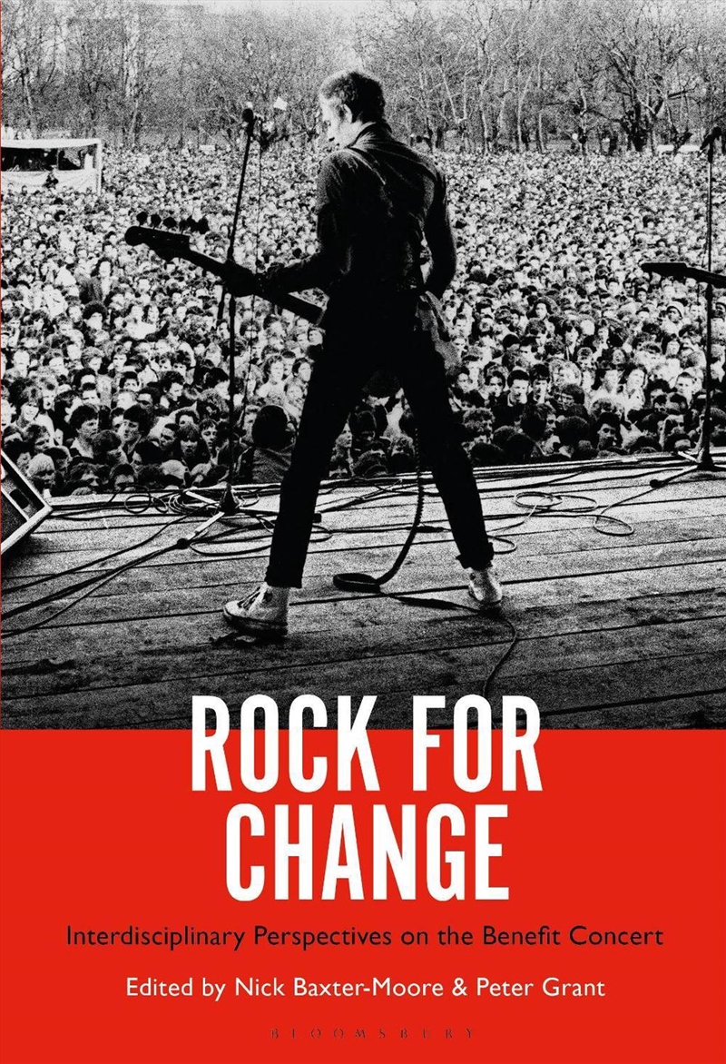 Rock For Change: Interdisciplinary Perspectives On The Benefit Concert/Product Detail/Arts & Entertainment