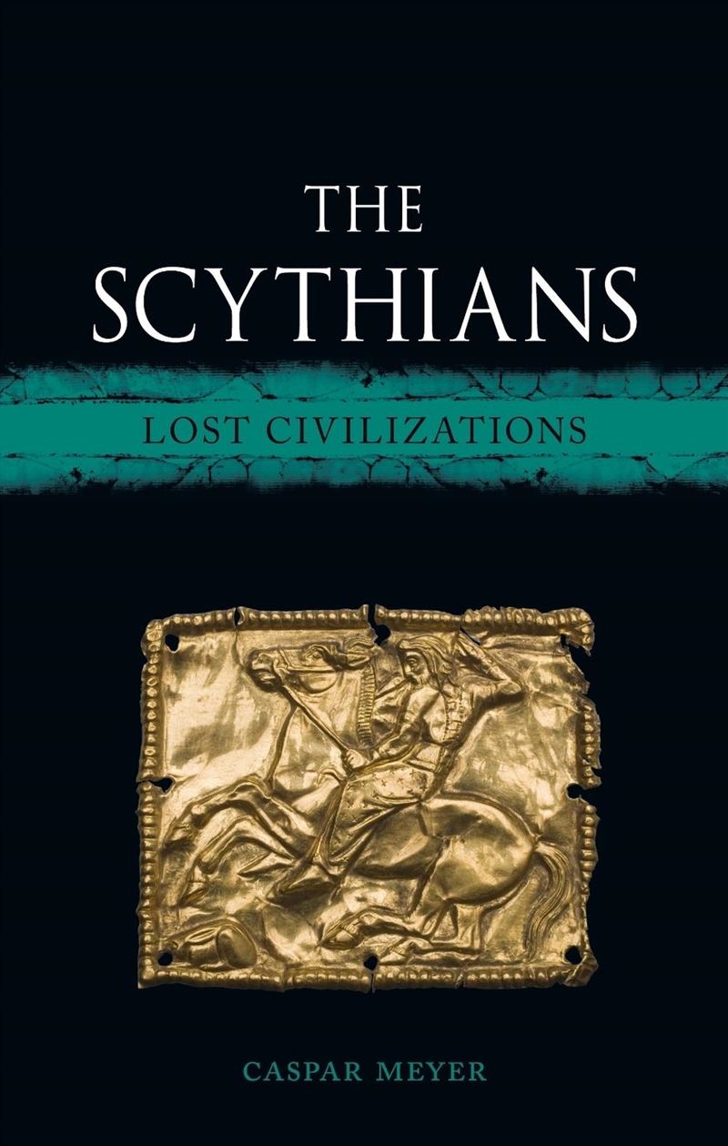The Scythians : Lost Civilizations/Product Detail/History