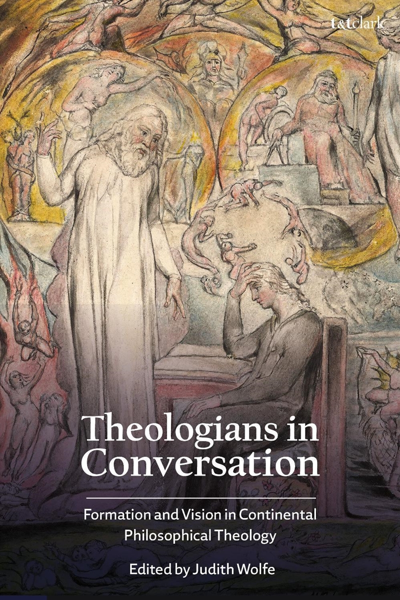 Theologians In Conversation: Formation And Vision In Continental Philosophical Theology/Product Detail/Religion & Beliefs