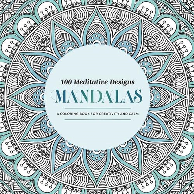 100 Meditative Designs: Mandalas : A Coloring Book for Creativity and Calm—with Detailed Illustratio/Product Detail/Adults Colouring