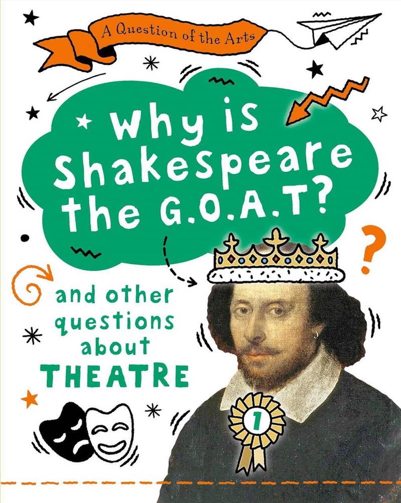 A Question Of The Arts: Why Is Shakespeare The G.O.A.T? And Other Questions About Theatre/Product Detail/Education & Textbooks