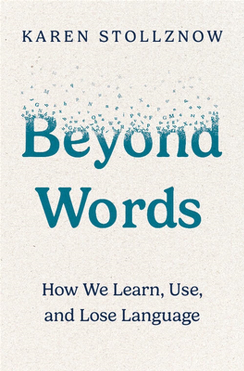 Beyond Words : How We Learn, Use, and Lose Language/Product Detail/Language & Linguistics