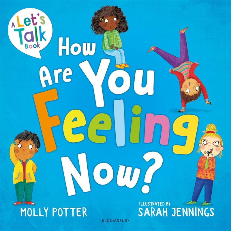 How Are You Feeling Now?: A Let's Talk Picture Book To Help Young Children Understand Their Emotions/Product Detail/Children