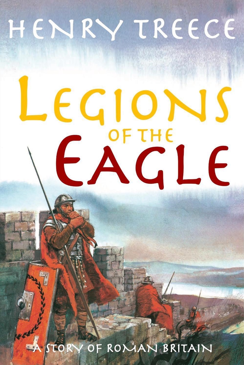 Legions of the Eagle : A Story of Roman Britain/Product Detail/Childrens Fiction Books