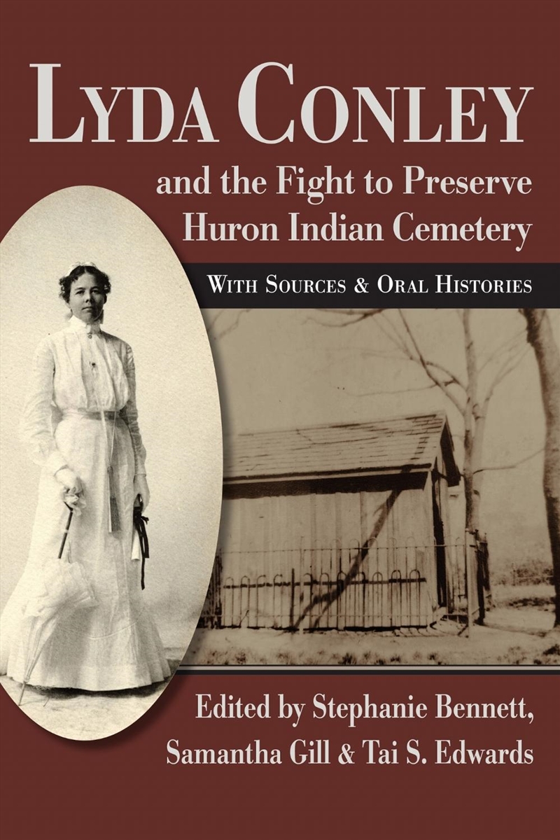 Lyda Conley and the Fight to Preserve Huron Indian Cemetery/Product Detail/Society & Culture