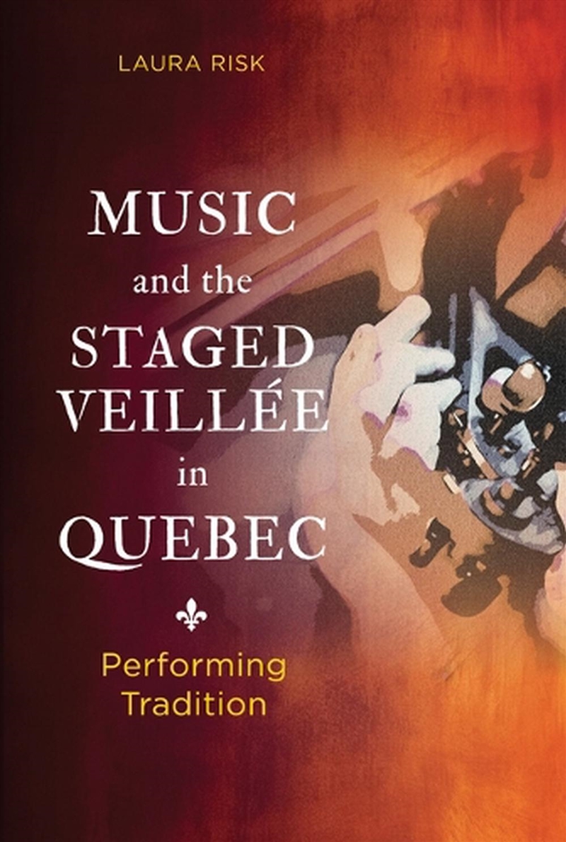 Music and the Staged Veillee in Quebec/Product Detail/Media