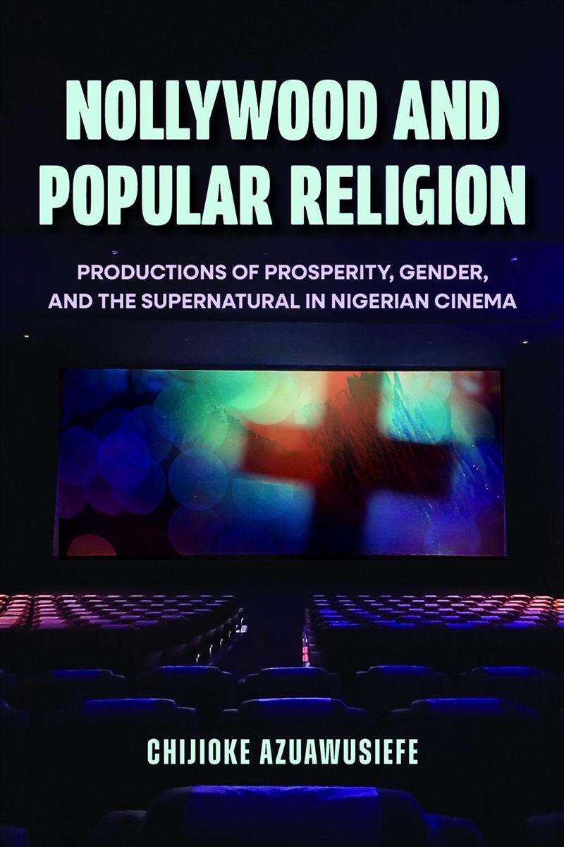Nollywood and Popular Religion/Product Detail/Religion & Beliefs