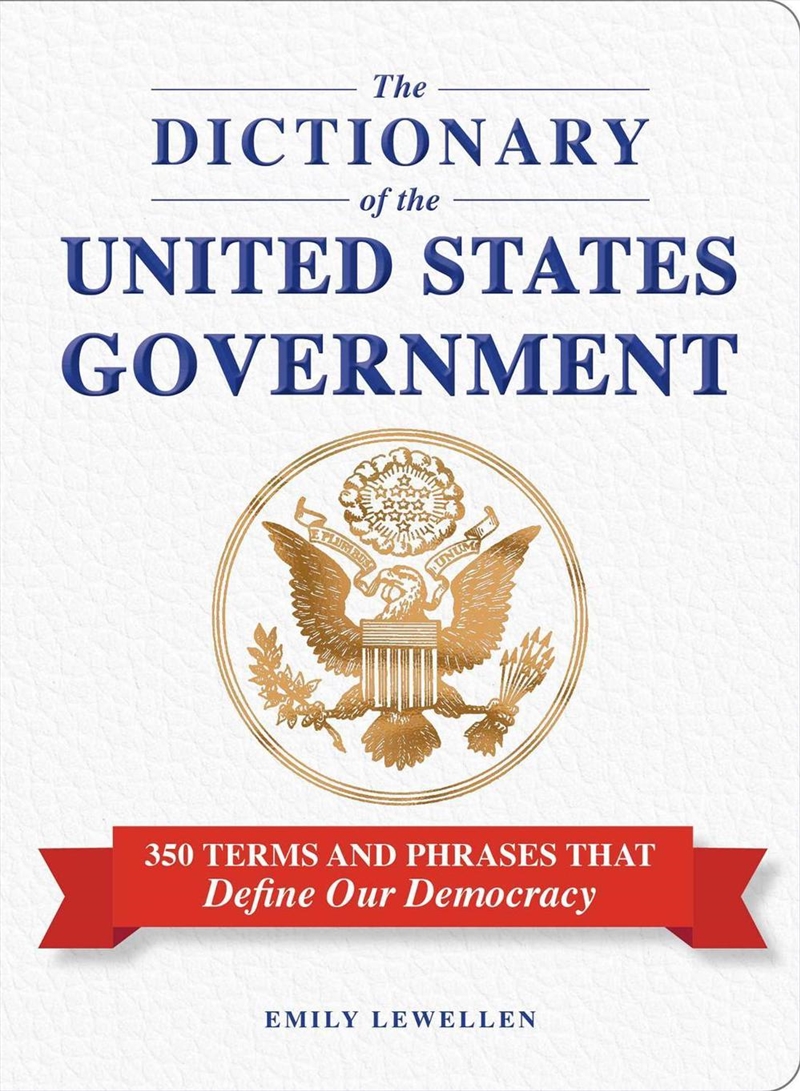 The Dictionary of the United States Government/Product Detail/Politics & Government