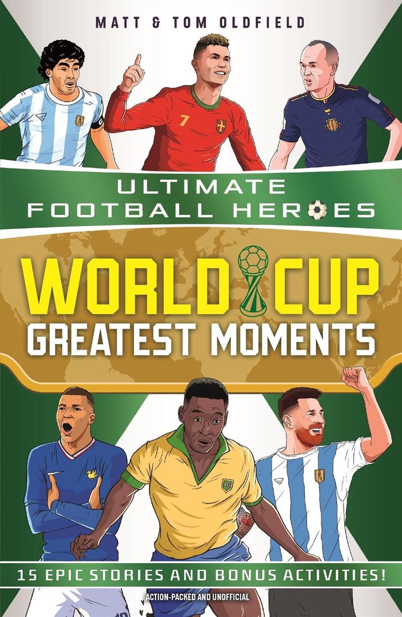 World Cup Greatest Moments (Ultimate Football Heroes)/Product Detail/Childrens