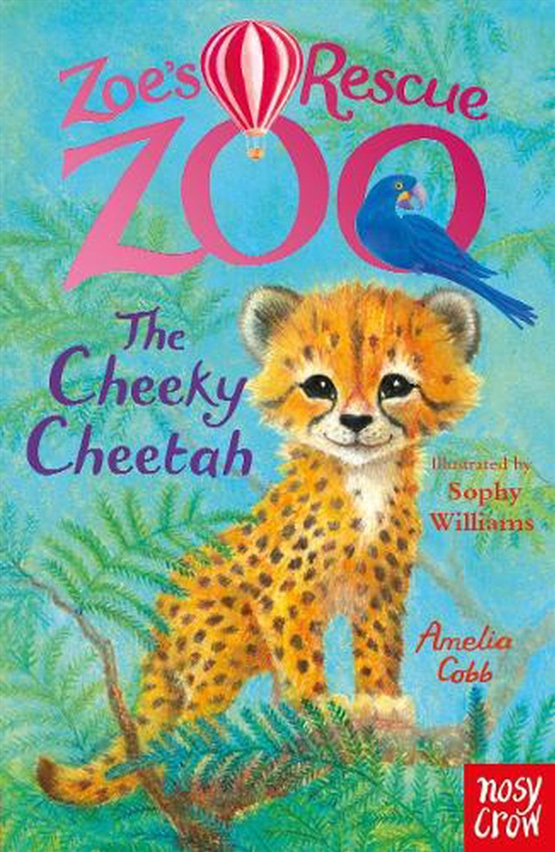 Zoe's Rescue Zoo: The Cheeky Cheetah/Product Detail/Childrens Fiction Books