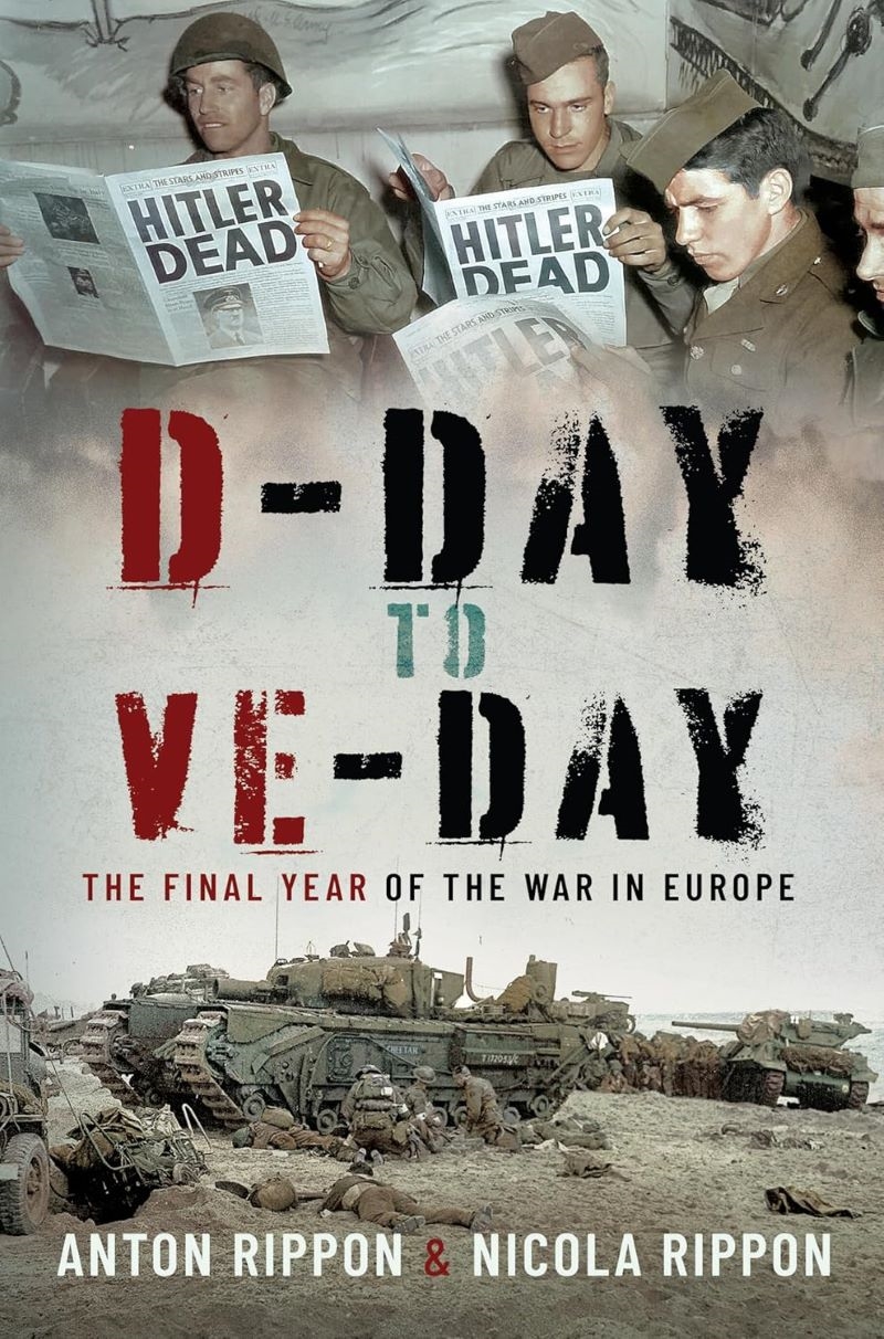 D-Day to VE Day: The Final Year of the War in Europe/Product Detail/History