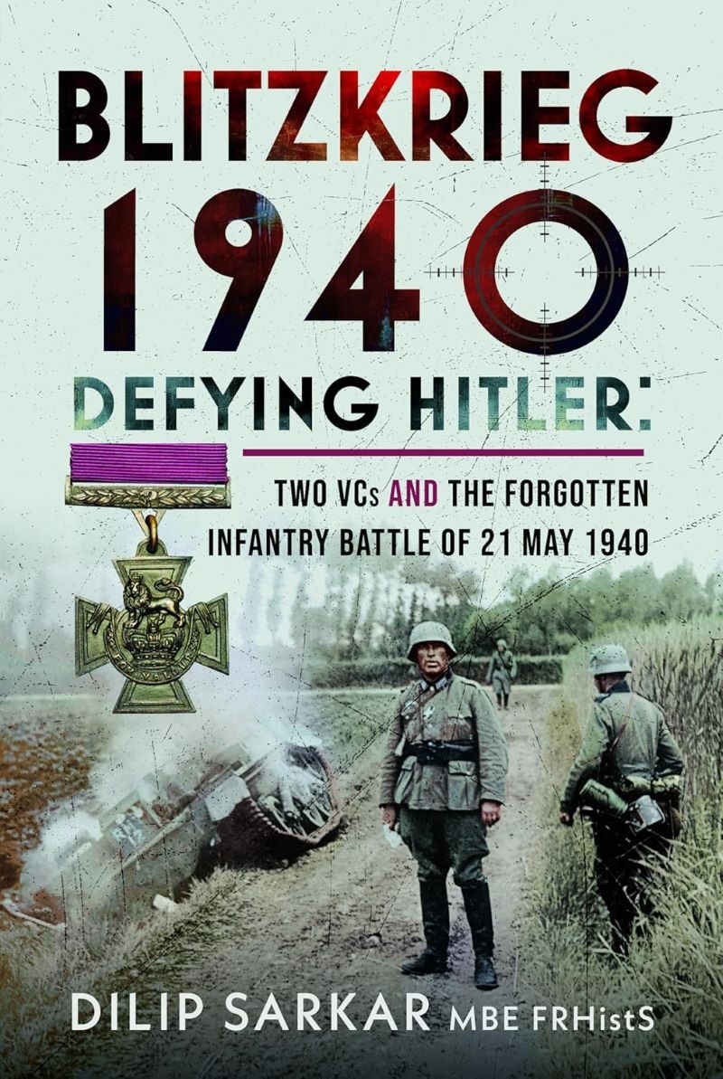 Blitzkrieg 1940: Defying Hitler: Two VCs and the Forgotten Infantry Battle of 21 May 1940/Product Detail/History