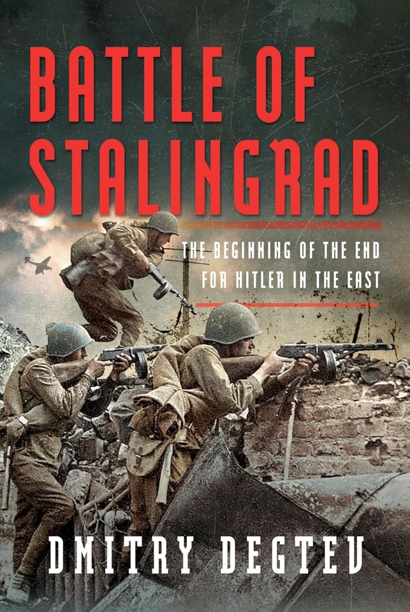 Battle of Stalingrad: The Beginning of the End for Hitler in the East/Product Detail/Military