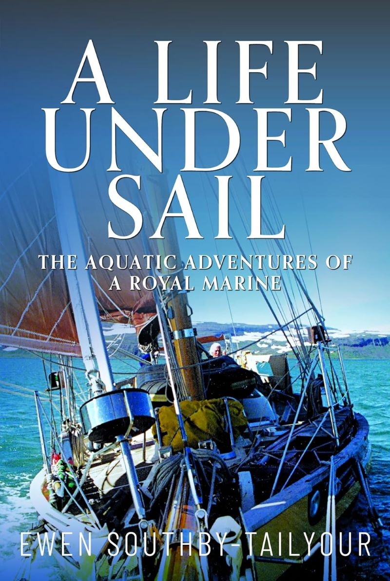 Life Under Sail: The Aquatic Adventures of a Royal Marine/Product Detail/History