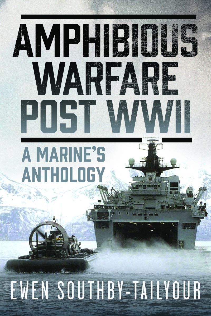 Amphibious Warfare Post WWII: A Royal Marine's Anthology/Product Detail/Military