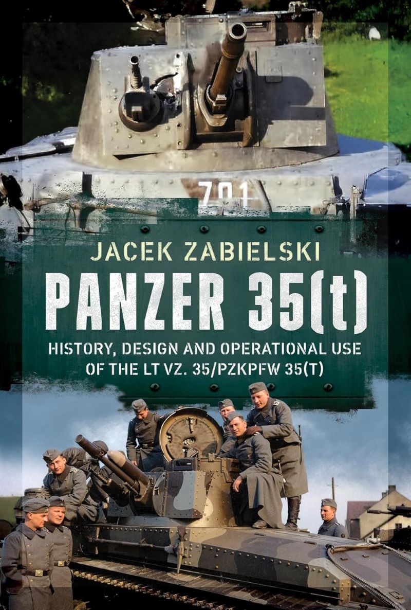 Panzer 35(t): History, Design and Operational Use of the LT vz. 35/PzKpfw 35(t)/Product Detail/Military