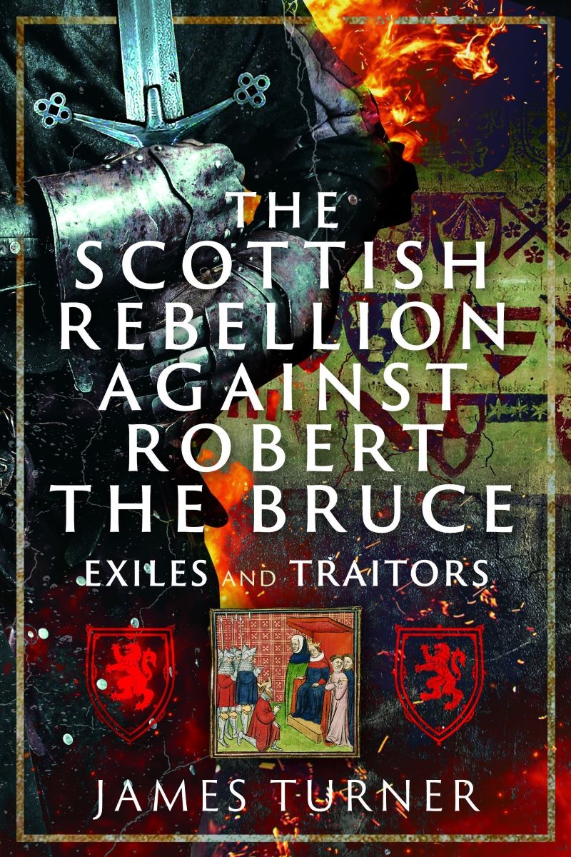 Scottish Rebellion against Robert the Bruce: Exiles and Traitors/Product Detail/Military