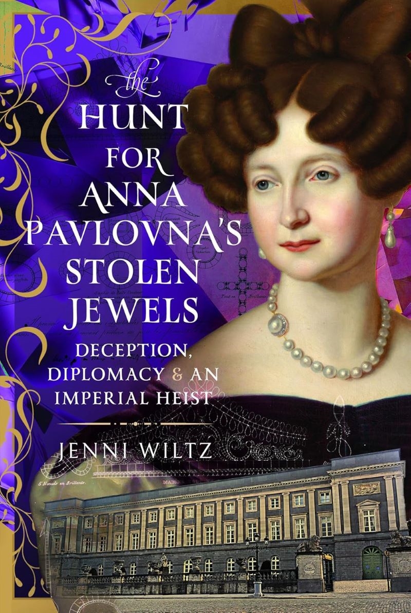 Hunt for Anna Pavlovna's Stolen Jewels: Deception, Diplomacy and an Imperial Heist/Product Detail/Reading