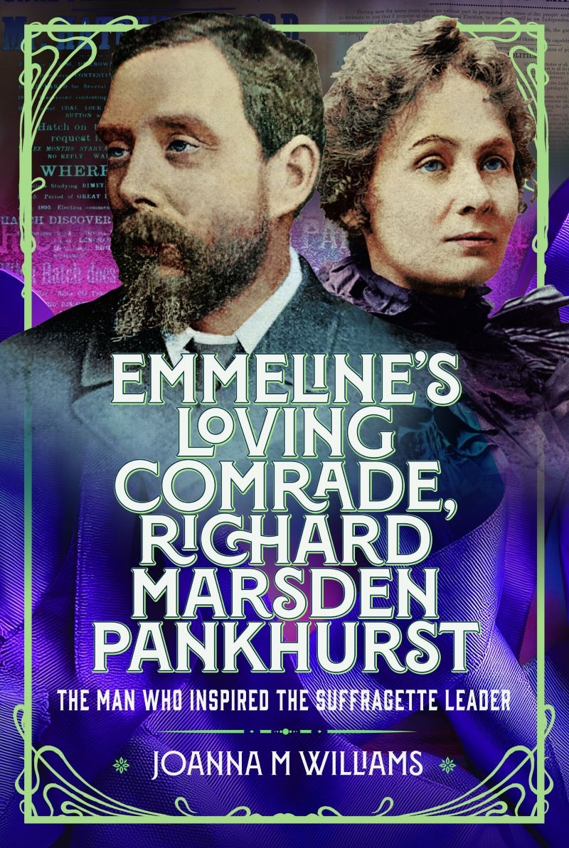 Emmeline's Loving Comrade, Richard Marsden Pankhurst: The Man Who Inspired the Suffragette Leader/Product Detail/Reading