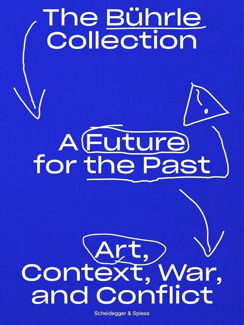 Future for the Past: The Bührle Collection: Art, Context, War and Conflict/Product Detail/Art