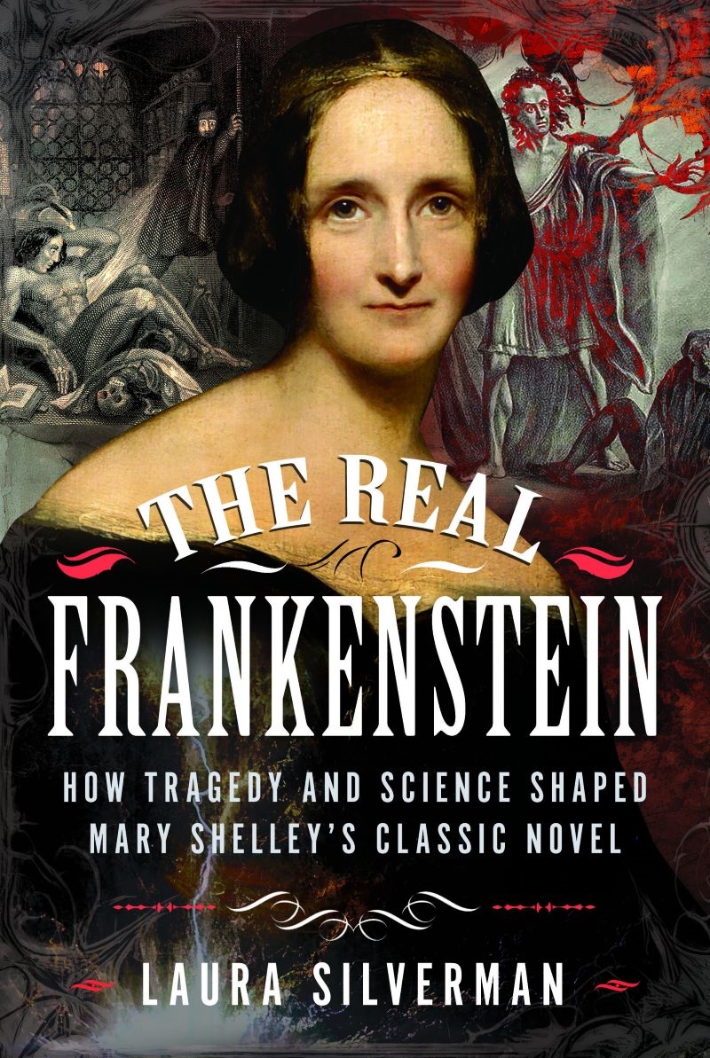Real Frankenstein: How Tragedy and Science Shaped Mary Shelley's Classic Novel/Product Detail/Reading