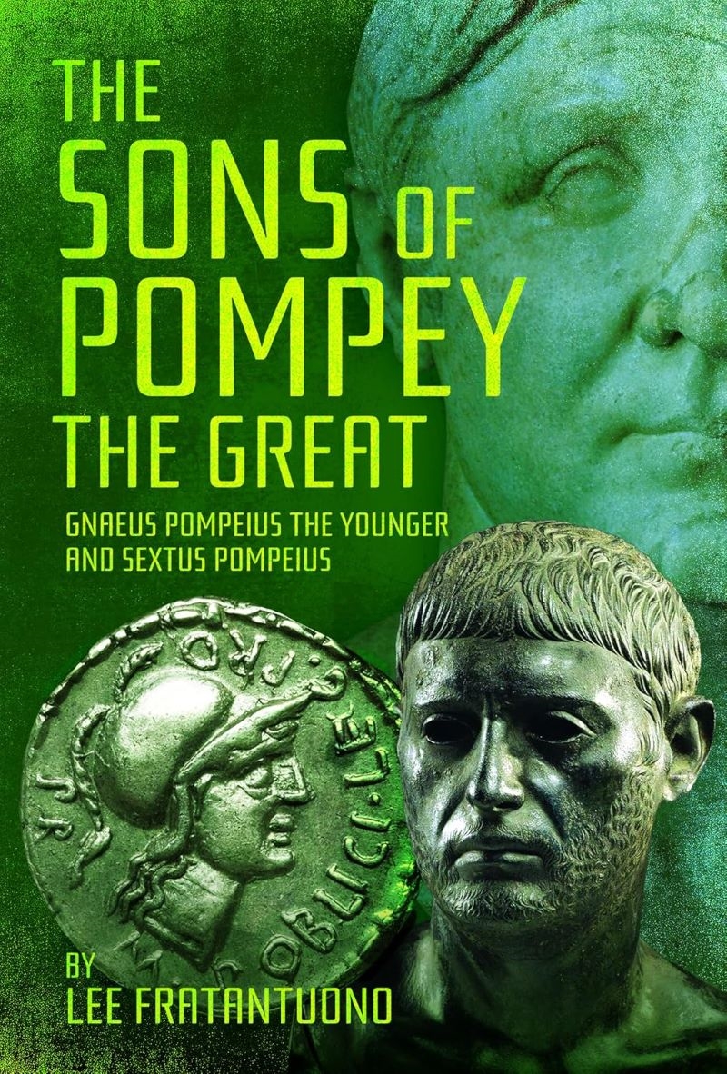 Sons of Pompey the Great: Gnaeus Pompeius the Younger and Sextus Pompeius/Product Detail/History