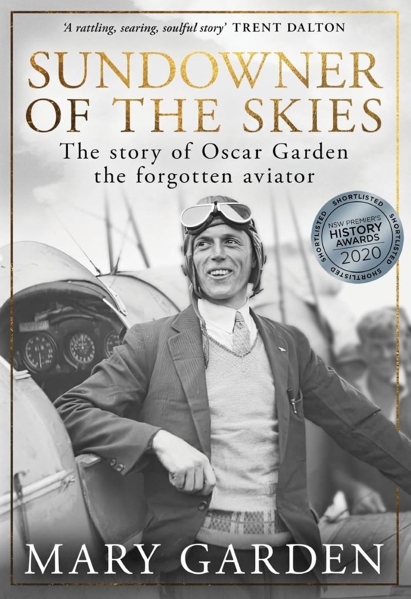 Sundowner of the Skies: The story of Oscar Garden, the forgotten aviator/Product Detail/Reading