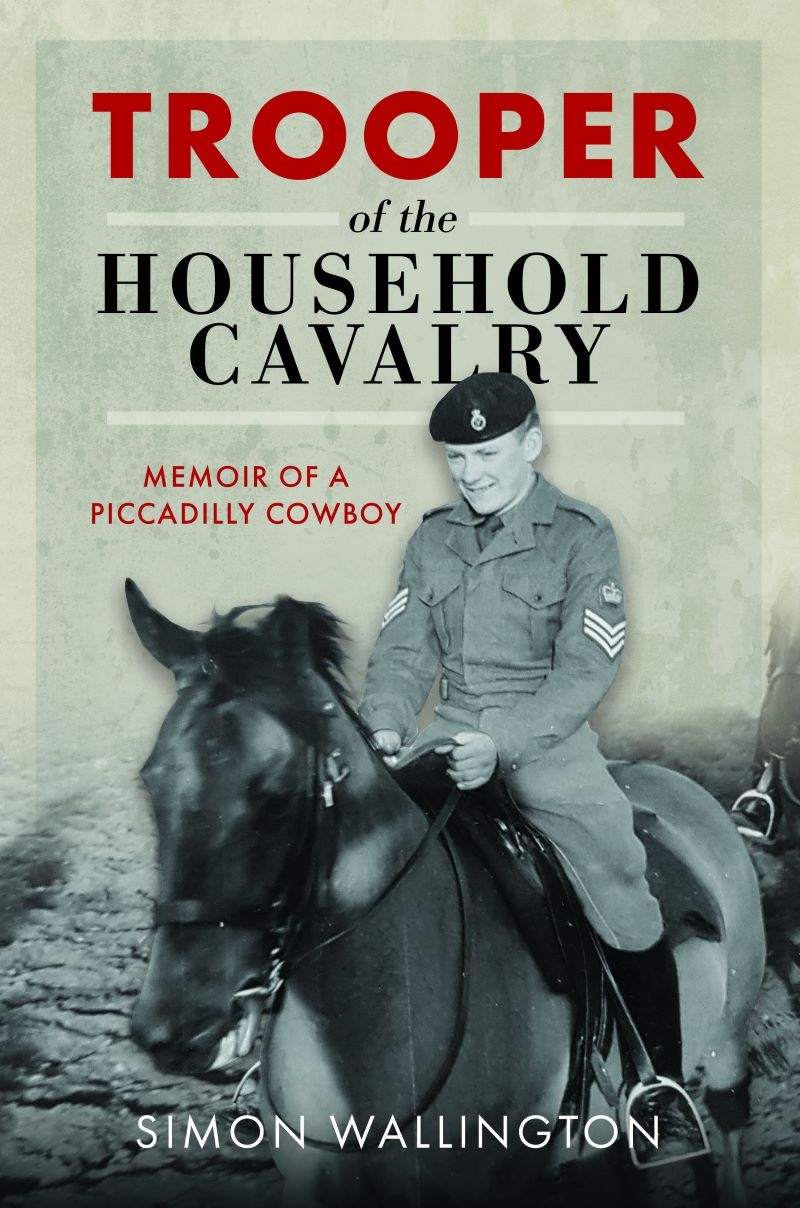 Trooper of the Household Cavalry: Memoir of a Piccadilly Cowboy/Product Detail/Reading
