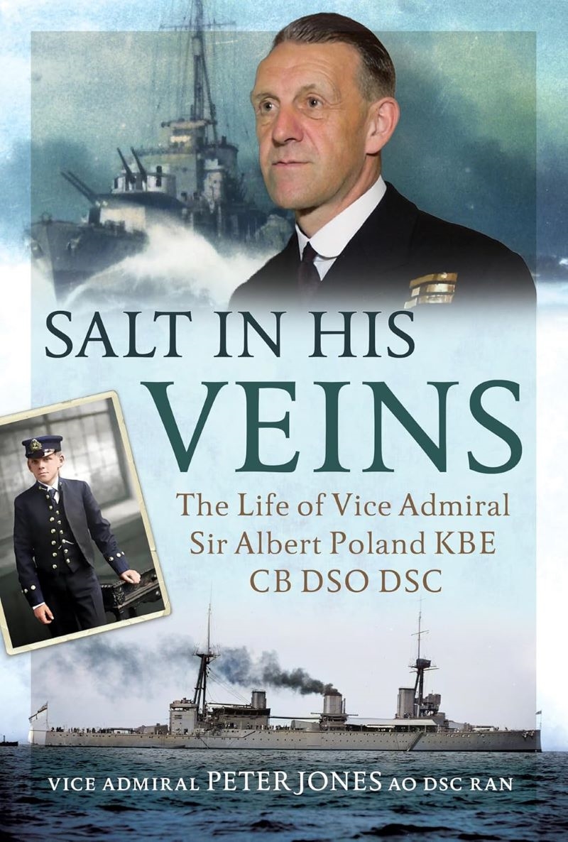 Salt in his Veins: The Life of Vice Admiral Sir Albert Poland KBE CB DSO DSC/Product Detail/Reading