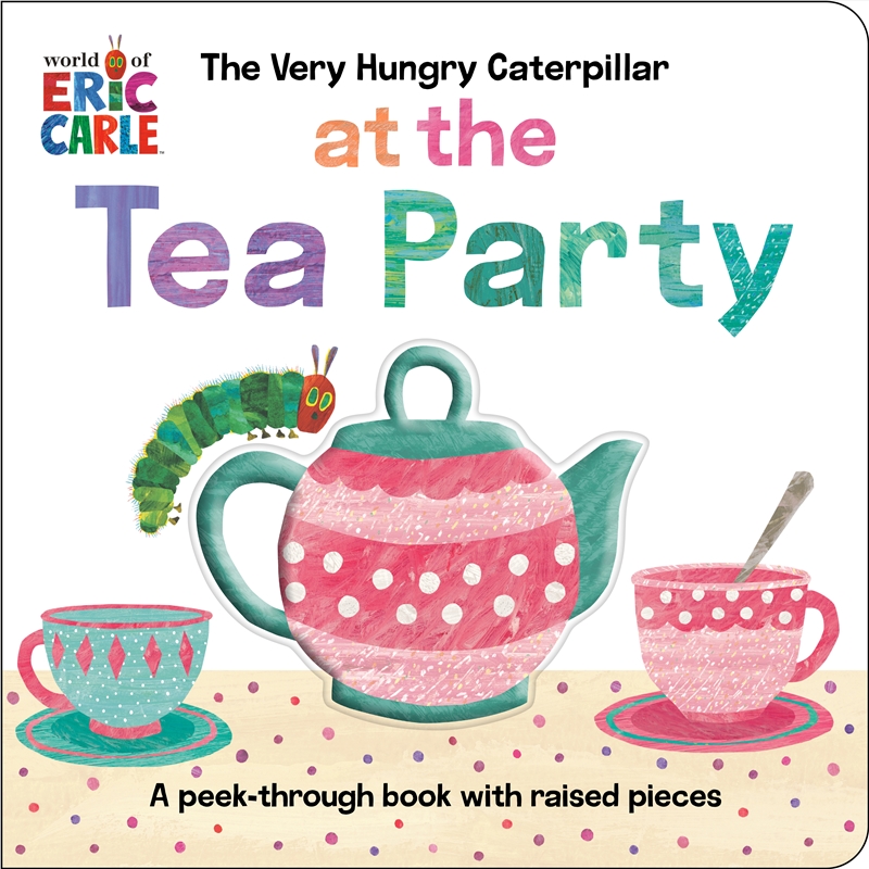 The Very Hungry Caterpillar at the Tea Party/Product Detail/Early Childhood Fiction Books