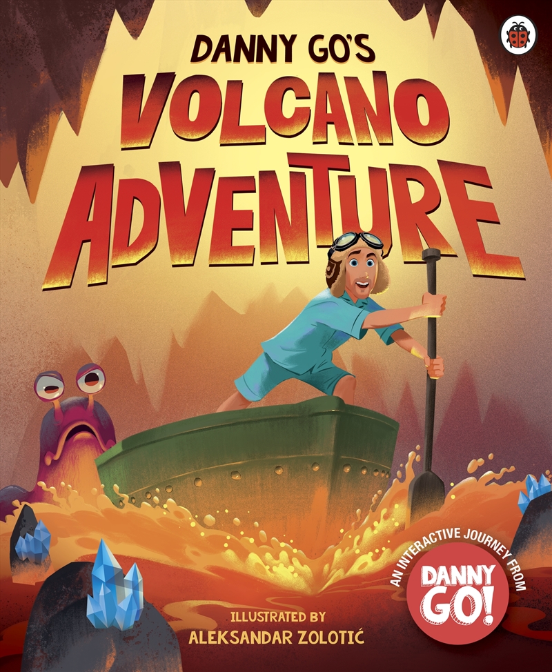 Danny Go: Danny Go's Volcano Adventure/Product Detail/Early Childhood Fiction Books