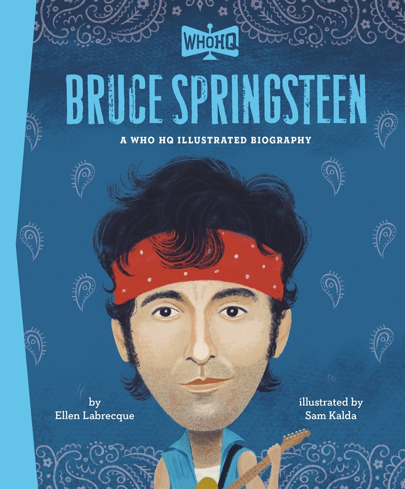 Bruce Springsteen: A Who HQ Illustrated Biography/Product Detail/Childrens