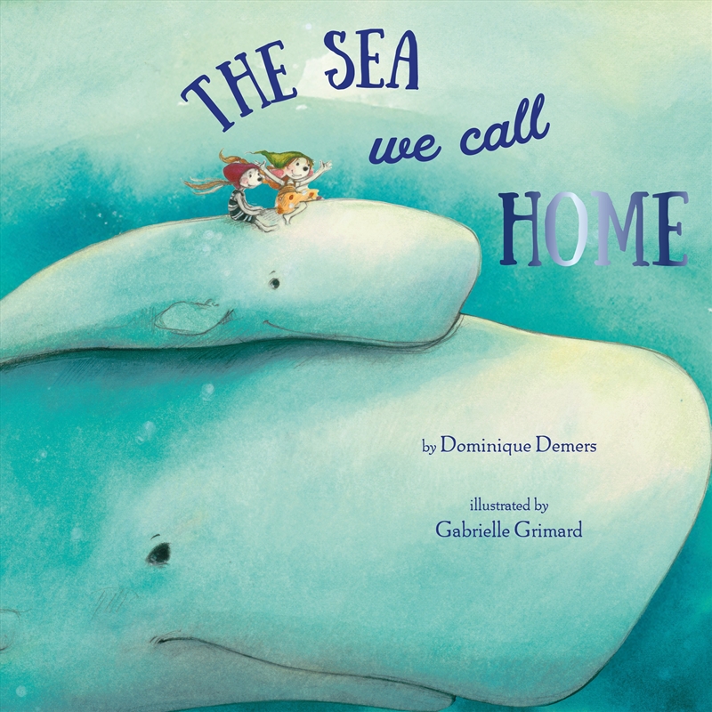 The Sea We Call Home/Product Detail/Early Childhood Fiction Books
