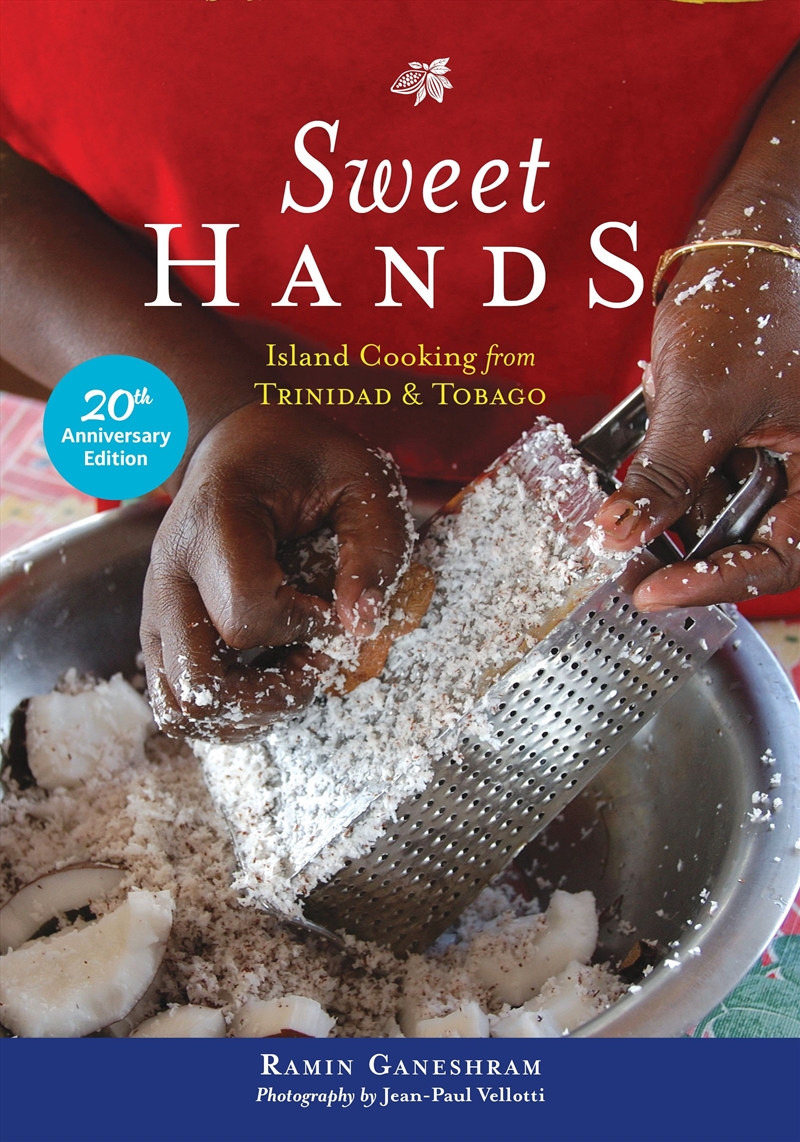 Sweet Hands: Island Cooking from Trinidad & Tobago, 20th Anniversary edition/Product Detail/Recipes, Food & Drink