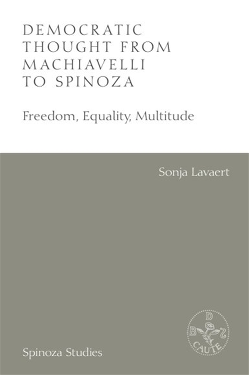 Democratic Thought from Machiavelli to Spinoza/Product Detail/History
