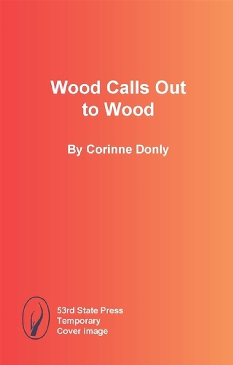 Wood Calls Out to Wood/Product Detail/Literature & Poetry