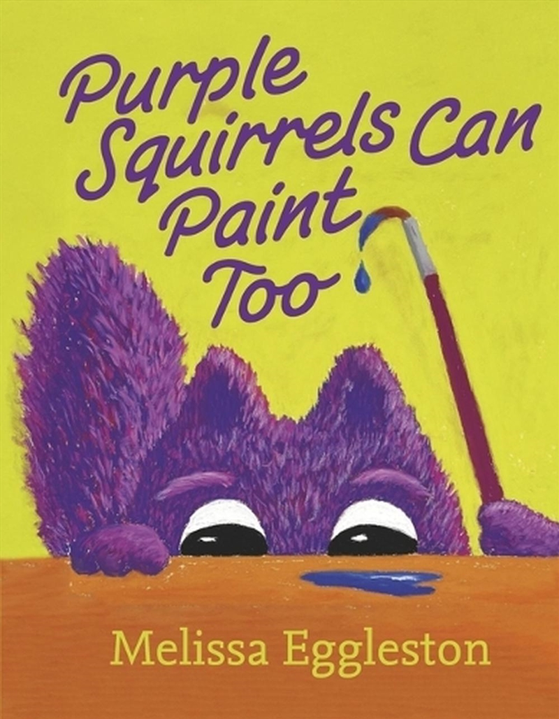 Purple Squirrels Can Paint Too/Product Detail/Childrens Fiction Books